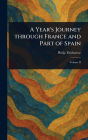 A Year's Journey Through France and Part of Spain