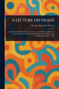 Title: A Lecture on Heads, Author: George Alexander Stevens