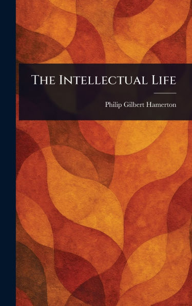 The Intellectual Life