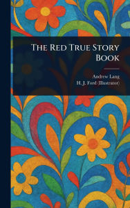 Title: The Red True Story Book, Author: Andrew Lang
