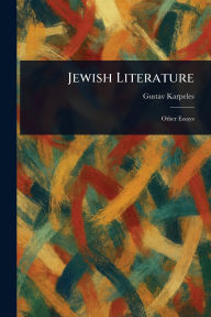 Title: Jewish Literature, Author: Gustav Karpeles
