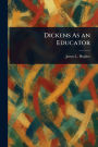 Dickens As an Educator