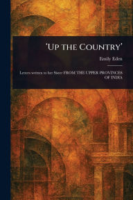 Title: 'Up the Country', Author: Emily Eden
