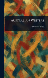Title: Australian Writers, Author: Desmond Byrne