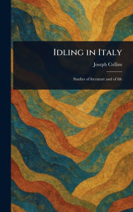 Title: Idling in Italy, Author: Joseph Collins