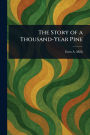 The Story of a Thousand-Year Pine