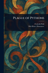 Title: Plague of Pythons, Author: Frederik Pohl