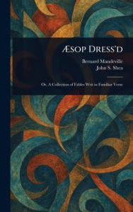 Title: ï¿½sop Dress'd, Author: Bernard Mandeville