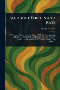Title: All About Ferrets and Rats, Author: Adolph Isaacsen