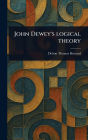 John Dewey's Logical Theory