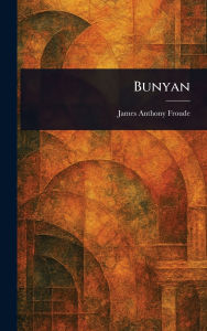 Title: Bunyan, Author: James Anthony Froude