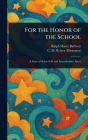 For the Honor of the School