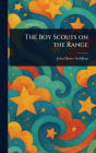 The Boy Scouts on the Range
