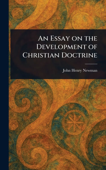 An Essay on the Development of Christian Doctrine