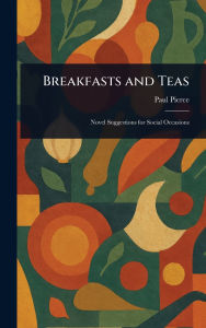 Title: Breakfasts and Teas, Author: Paul Pierce
