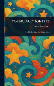 Title: Young Auctioneers, Author: Edward Stratemeyer