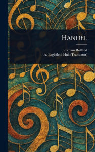 Title: Handel, Author: Romain Rolland