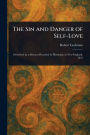 The Sin and Danger of Self-Love