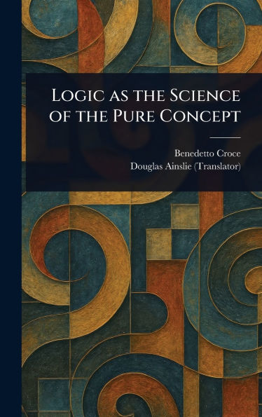 Logic as the Science of the Pure Concept