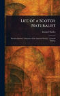 Life of a Scotch Naturalist