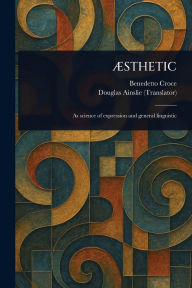 Title: ï¿½Sthetic, Author: Benedetto Croce