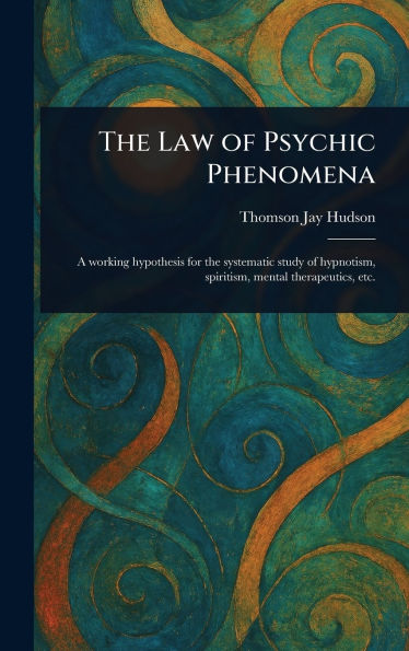 The Law of Psychic Phenomena