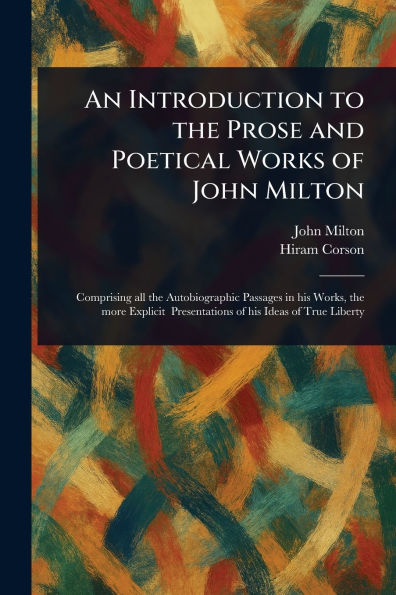 An Introduction to the Prose and Poetical Works of John Milton
