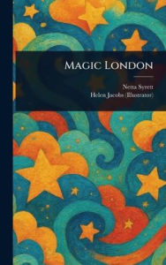 Title: Magic London, Author: Netta Syrett