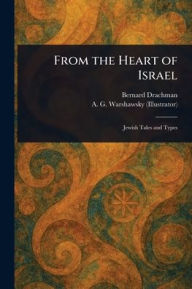 Title: From the Heart of Israel, Author: Bernard Drachman