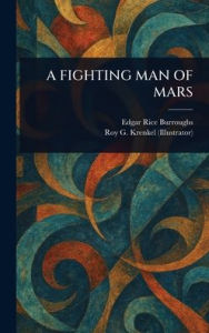 Title: A Fighting Man of Mars, Author: Edgar Rice Burroughs
