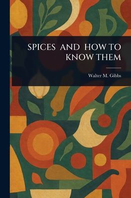 Spices and How to Know Them