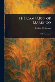 Title: The Campaign of Marengo, Author: Herbert H (Herbert Howland) Sargent