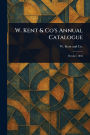 W. Kent & Co's Annual Catalogue