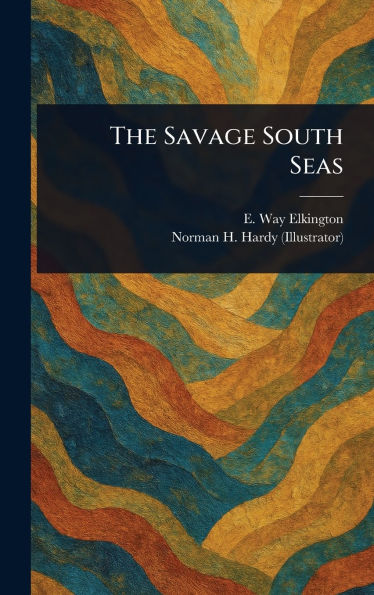 The Savage South Seas
