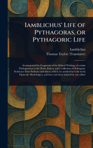 Title: Iamblichus' Life of Pythagoras, or Pythagoric Life, Author: Iamblichus
