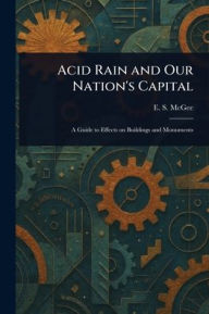 Title: Acid Rain and Our Nation's Capital, Author: E S McGee