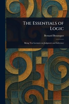 The Essentials of Logic