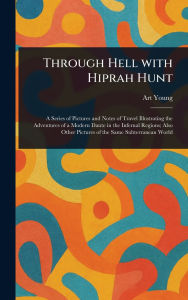 Title: Through Hell With Hiprah Hunt, Author: Art Young