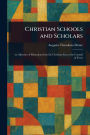 Christian Schools and Scholars
