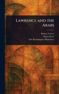 Title: Lawrence and the Arabs, Author: Robert Graves