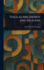 Yoga as Philosophy and Religion