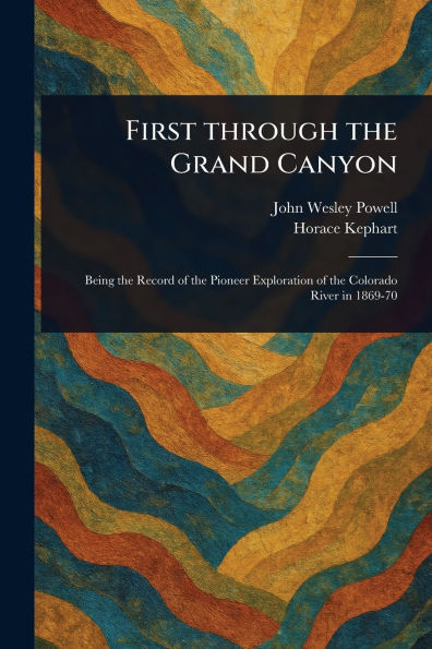 First Through the Grand Canyon