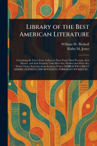Title: Library of the Best American Literature, Author: William W (William Wilfred) Birdsall