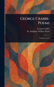 Title: George Crabbe: Poems, Author: George Crabbe