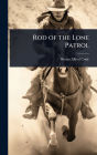 Rod of the Lone Patrol