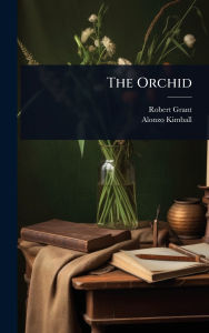 Title: The Orchid, Author: Robert Grant