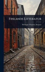 Title: Finlands Litteratur, Author: Helsingin Yliopisto Kirjasto