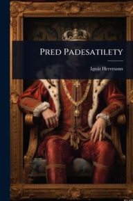 Title: Pred Padesatilety, Author: Ignït Herrmann