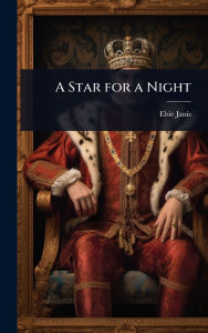Title: A Star for a Night, Author: Elsie Janis