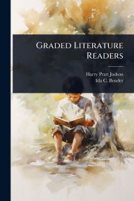 Title: Graded Literature Readers, Author: Harry Pratt Judson